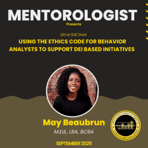 DEI or [DE] Don't: Using the Ethics Code for Behavior Analysis to Support DEI Based Initiates